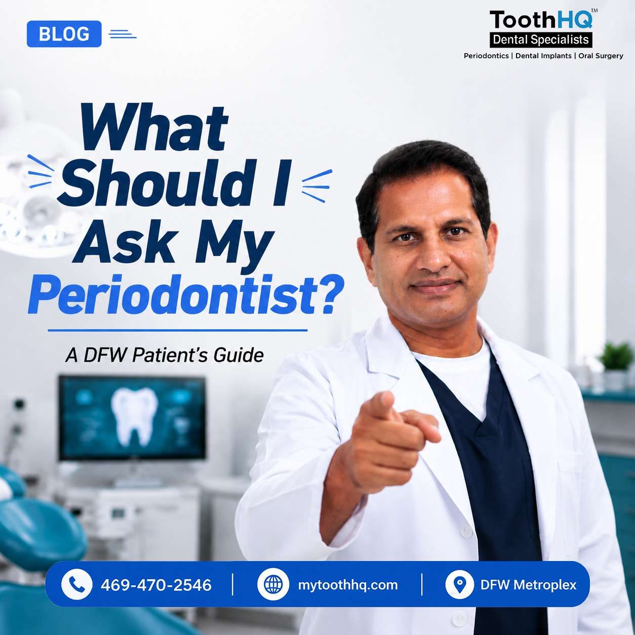 Questions to ask my DFW Periodontist